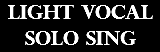 light vocal
solo sing